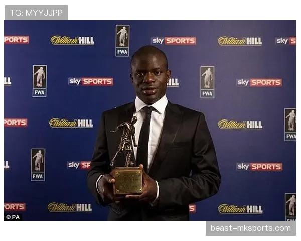 坎特推动中场价值重塑,引领足球战术格局新变革 坎特推动中场价值重塑,引领足球战术格局新变革