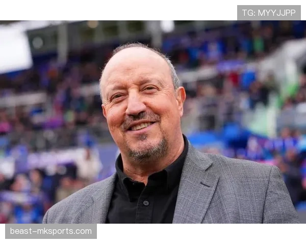 贝尼特斯战术调教显成效:防守稳固助力球队状态回升 贝尼特斯战术调教显成效:防守稳固助力球队状态回升